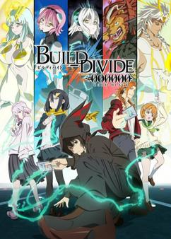 Get anime like Build Divide: Code Black