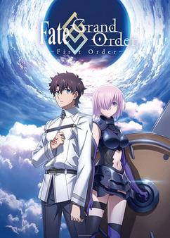Find anime like Fate/Grand Order: First Order