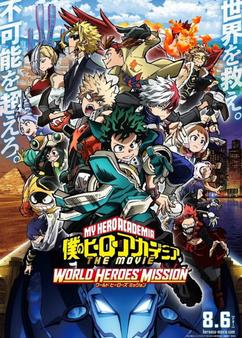 Get anime like Boku no Hero Academia the Movie 3: World Heroes' Mission