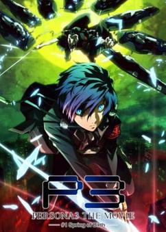 Find anime like Persona 3 the Movie 1: Spring of Birth
