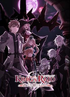 Get anime like King's Raid: Ishi wo Tsugumono-tachi
