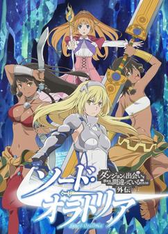 Find anime like Dungeon ni Deai wo Motomeru no wa Machigatteiru Darou ka Gaiden: Sword Oratoria