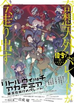 Get anime like Little Witch Academia: Mahoujikake no Parade