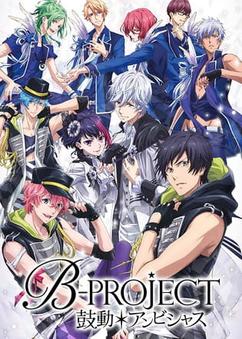 Get anime like B-Project: Kodou*Ambitious