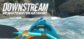 Get games like DownStream : VR Whitewater Kayaking