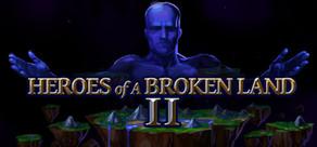 Get games like Heroes of a Broken Land 2