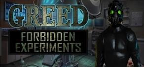 Get games like Greed 2: Forbidden Experiments