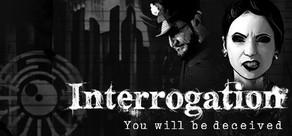 Get games like Interrogation: You will be deceived