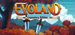 Get games like Evoland Legendary Edition