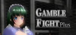 Get games like Gamble Fight Plus