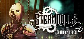 Get games like SteamDolls - Order Of Chaos - Free