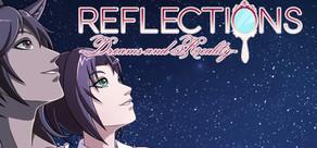 Get games like Reflections ~Dreams and Reality~