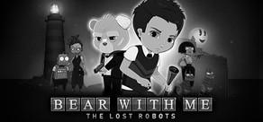 Get games like Bear With Me: The Lost Robots