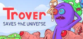 Get games like Trover Saves the Universe