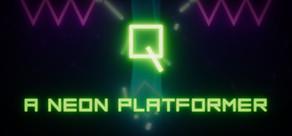 Get games like Q - A Neon Platformer