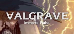 Get games like Valgrave: Immortal Plains
