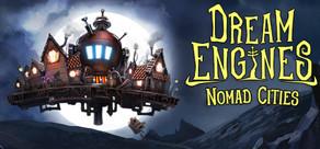 Get games like Dream Engines: Nomad Cities