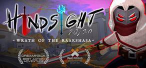 Get games like Hindsight 20/20 - Wrath of the Raakshasa