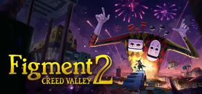 Get games like Figment 2: Creed Valley