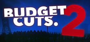 Get games like Budget Cuts 2: Mission Insolvency