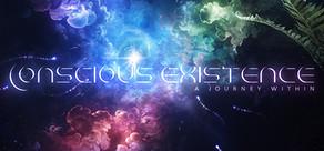 Get games like Conscious Existence - A Journey Within