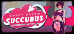 Get games like Sweet Dream Succubus - Nightmare Edition