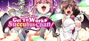 Get games like Get To Work, Succubus-Chan!