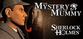 Get games like Sherlock Holmes: The Mystery of The Mummy