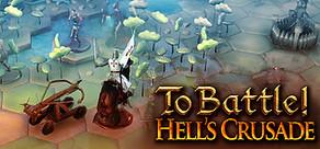 Get games like To Battle!: Hell's Crusade
