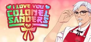 Get games like I Love You, Colonel Sanders! A Finger Lickin’ Good Dating Simulator