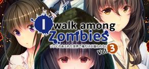 Get games like I Walk Among Zombies Vol. 3
