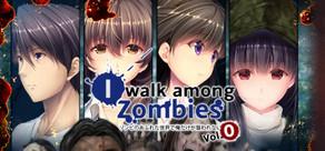 Get games like I Walk Among Zombies Vol. 0