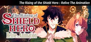 Get games like The Rising of the Shield Hero : Relive The Animation
