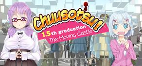 Get games like Chuusotsu! 1.5th Graduation: The Moving Castle