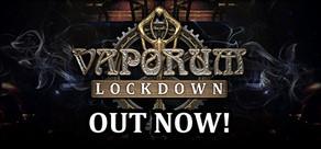 Get games like Vaporum: Lockdown