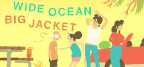 Get games like Wide Ocean Big Jacket