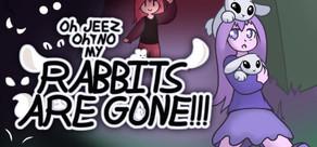 Get games like Oh Jeez, Oh No, My Rabbits Are Gone!