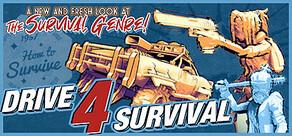 Get games like Drive 4 Survival