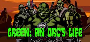Get games like Green: An Orc's Life