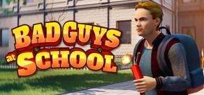 Get games like Bad Guys at School