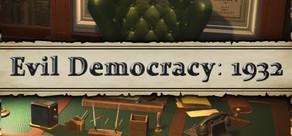 Get games like Evil Democracy: 1932