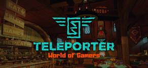 Get games like Teleporter: World of Gamers (Alpha)