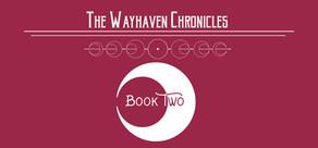 Get games like Wayhaven Chronicles: Book Two