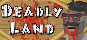 Get games like Deadly Land