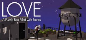 Get games like LOVE - A Puzzle Box Filled with Stories