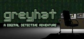 Get games like Greyhat - A Digital Detective Adventure