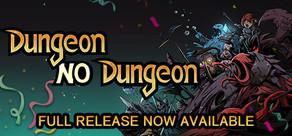 Get games like Dungeon No Dungeon