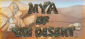 Get games like Mya of the Desert