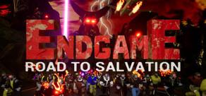 Get games like Endgame: Road To Salvation