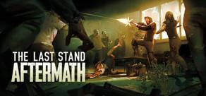 Get games like The Last Stand: Aftermath